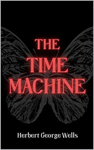 The Time Machine By Herbert George Wells 
