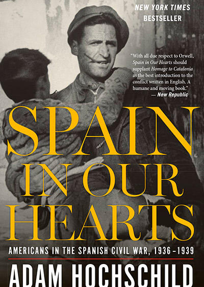 libro by-Adam-Hochschild Spain in Our Hearts Americans in the Spanish Civil War,1936–1939